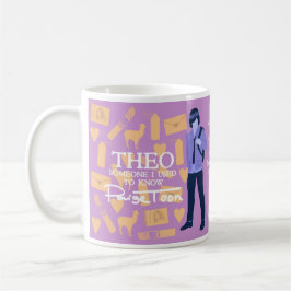 Taza De Café Theo - "Alguien que conocía" Cita a mug