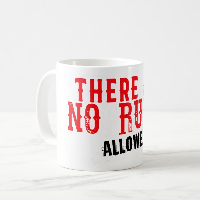 Taza De Café There are no rules allowed citation slogan (Anverso izquierdo)