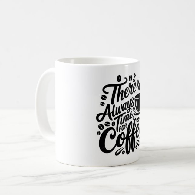 Taza De Café There's Always Time for Coffee | Elegant Script  (Anverso izquierdo)