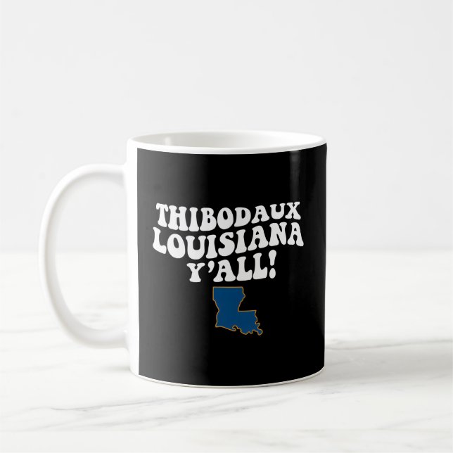 Taza De Café Thibodaux Louisiana Y'All La Southern Accent Vacat (Izquierda)