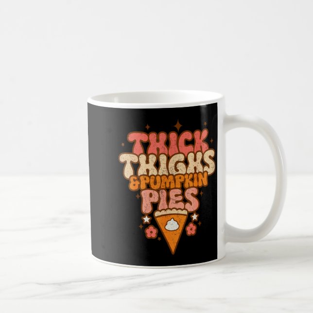 Taza De Café Thick Thighs &amp; Pumpkin Es Baby Thanksgiving Fa (Derecha)