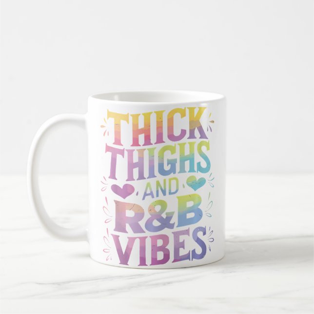 Taza De Café Thick Thighs Rb Vibes (Izquierda)