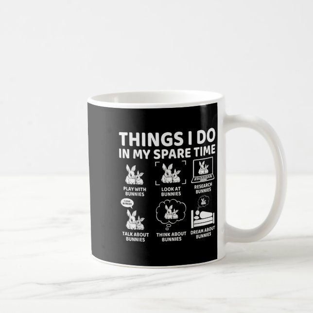 Taza De Café Things I Do In My Spare Time Funny Bunny Rabbit Lo (Derecha)