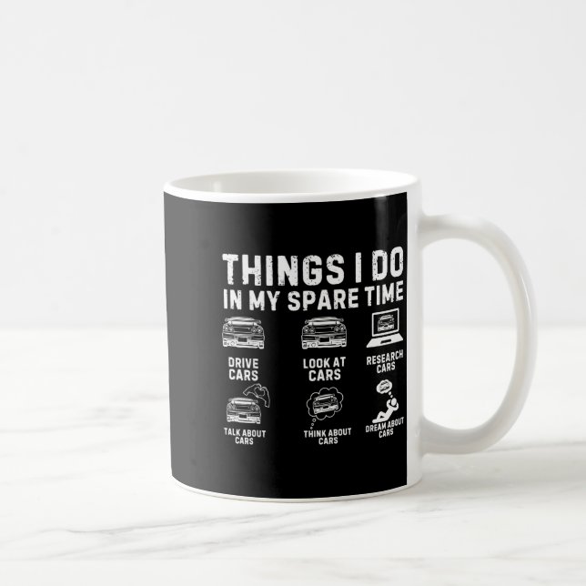 Taza De Café Things I Do In My Spare Time Funny Car Enthusiast  (Derecha)