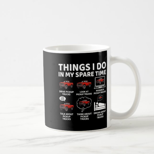 Taza De Café Things I Do In My Spare Time Funny Ckup Truck Love (Derecha)
