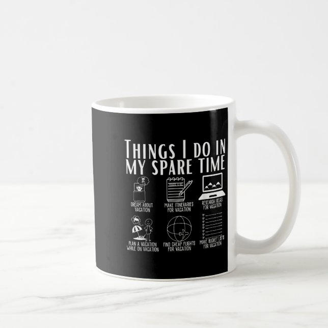 Taza De Café Things I Do In My Spare Time Funny Travel Adventur (Derecha)
