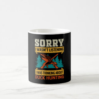 Taza De Café Thinking About Duck Hunting
