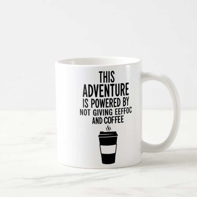 Taza De Café This Adventure Is Wered By Not Giving Eeefoc  (Derecha)