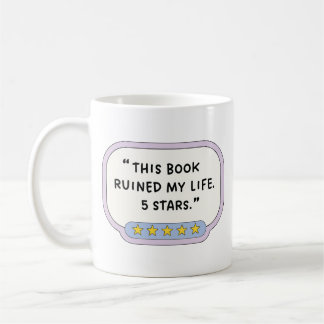 Taza De Café This Book Ruined My Life 5 Stars