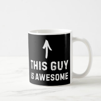 Taza De Café This Guy Is Awesome Mug - Funny Positive Coffee 