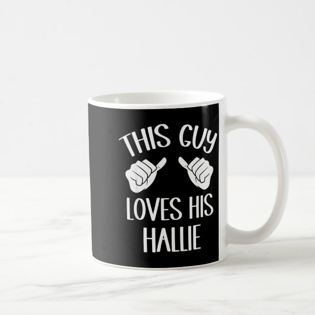 Taza De Café This Guy Loves His Hallie Valentine  (Derecha)