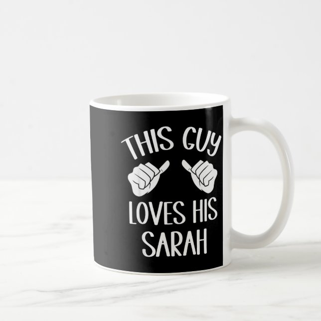 Taza De Café This Guy Loves His Sarah Valentine  (Derecha)