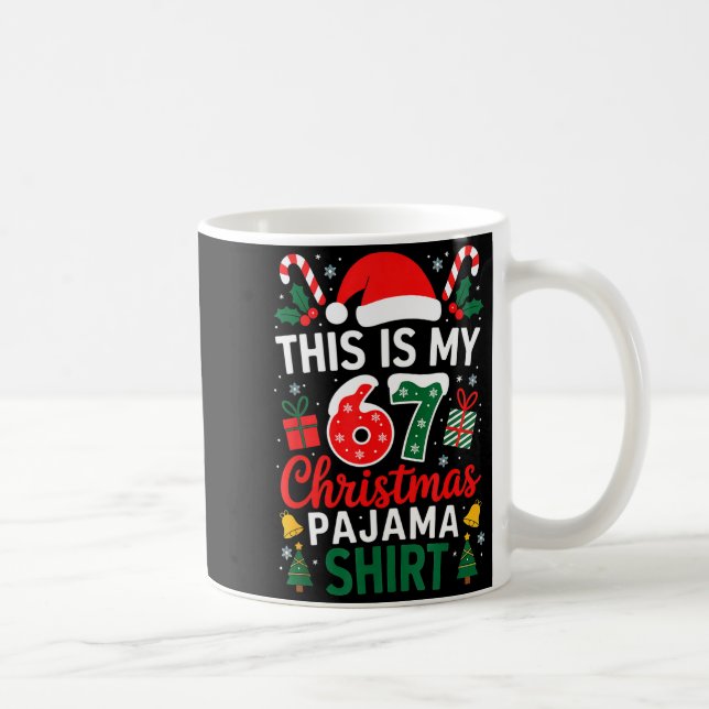 Taza De Café This Is My 67 Christmas Pajama Shirt Funny 6 7 Mem (Derecha)