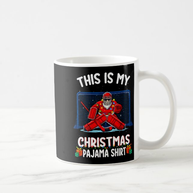 Taza De Café This Is My Christmas Pajama Hockey Goalie Santa Sr (Derecha)
