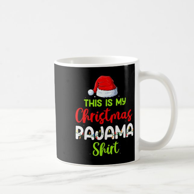 Taza De Café This Is My Christmas Pajama Shirt Funny Xmas Pjs M (Derecha)