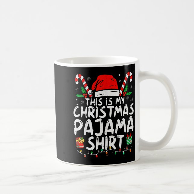 Taza De Café This Is My Christmas Pajama Shirt Funny Xmas Pjs M (Derecha)