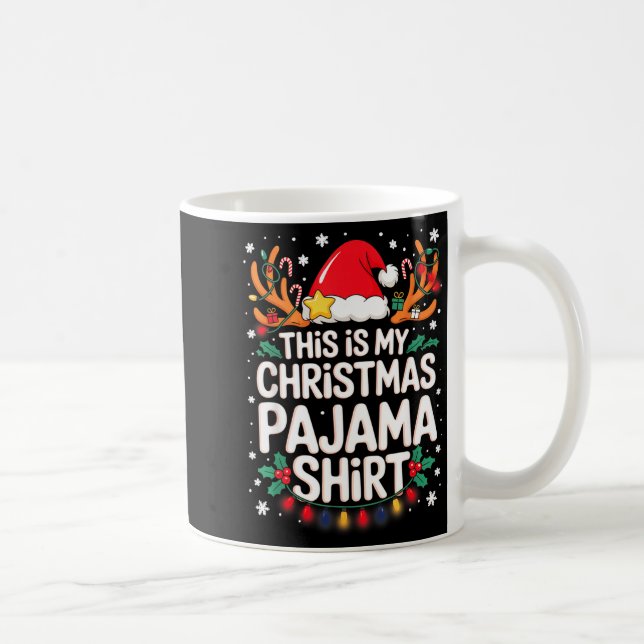 Taza De Café This Is My Christmas Pajama Shirt Funny Xmas Pjs M (Derecha)