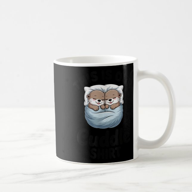Taza De Café This Is Our Cuddle Shirt Adorable Otters  (Derecha)