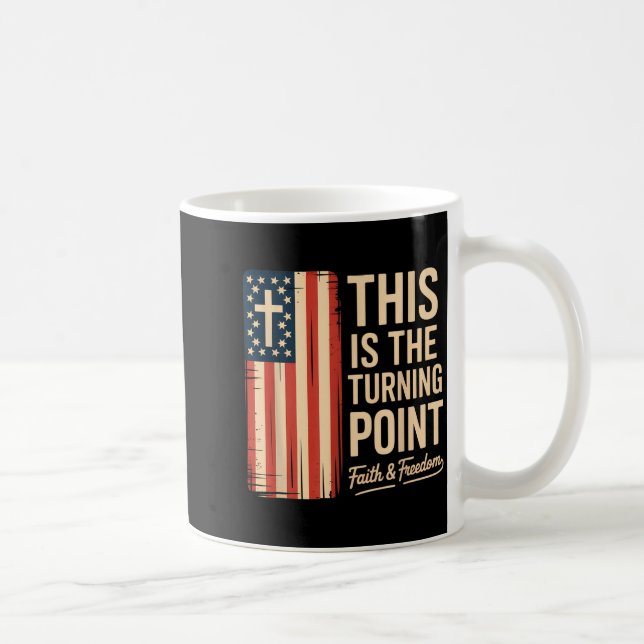 Taza De Café This Is The Turning Int Patriotic Faith Usa  (Derecha)