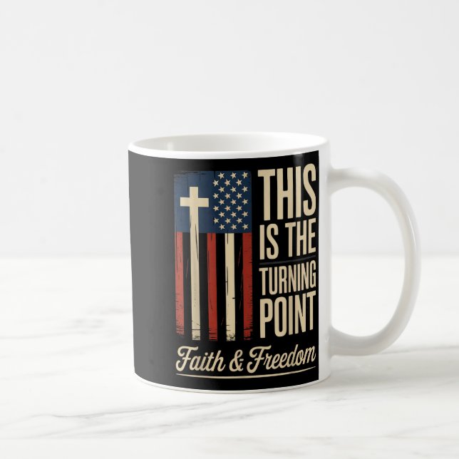 Taza De Café This Is The Turning Int Patriotic Faith Usa  (Derecha)
