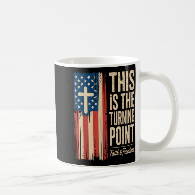Taza De Café This Is The Turning Int Patriotic Faith Usa  (Derecha)