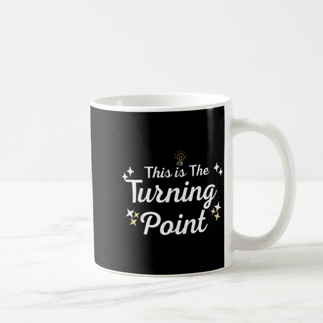 Taza De Café This Is The Turning Int Sitivity Insrational Quote (Derecha)