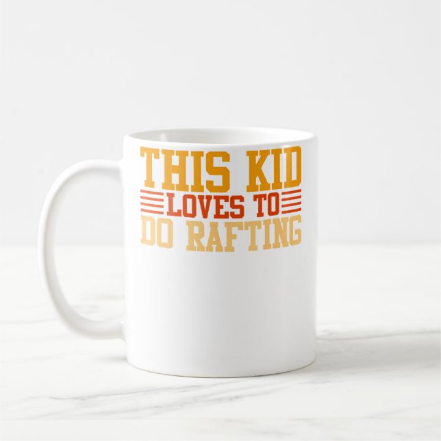 Taza De Café This Kid Loves To Do Rafting (Izquierda)