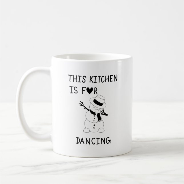 Taza De Café This Kitchen is for dancing snowman (Izquierda)