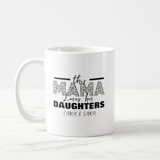 Taza De Café This mom loves her daughters (Izquierda)