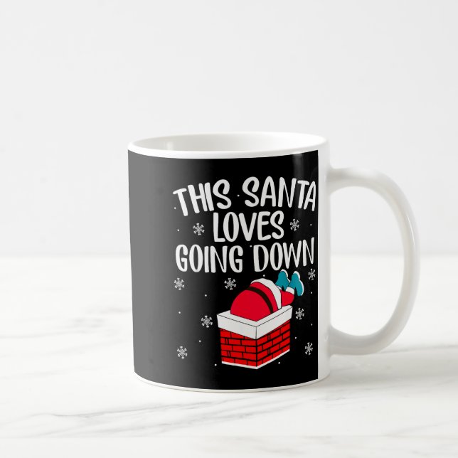 Taza De Café This Santa Loves Going Down Funny Christmas  (Derecha)