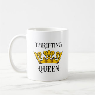 Taza De Café Thrifting Queen- Funny Bargain Hunter's Quotes T-
