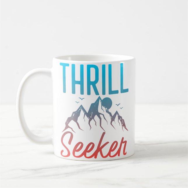 Taza De Café Thrill Seeker Mountain Climbing Hiking (Izquierda)