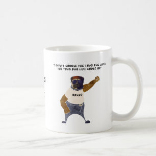 Taza De Café Thug Pug Life "Bruno" Mug