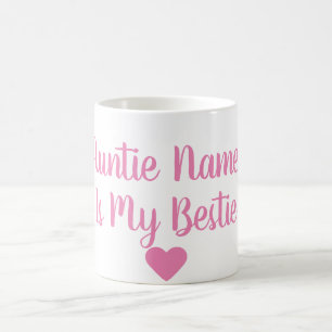 Taza De Café Tía de encargo Is My Bestie Mug