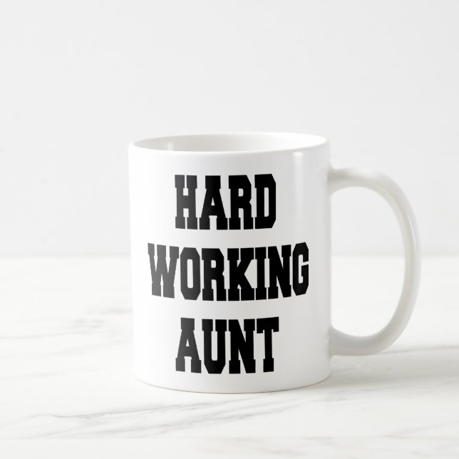 Taza De Café Tía de trabajo duro (Derecha)