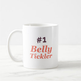 Taza De Café Tickler del Belly #1 (blanco)