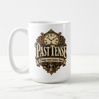 Taza De Café Tiempos Pasados – Las cosas eran mejores entonces 