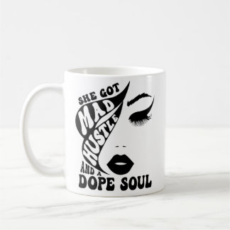 Taza De Café Tiene Mad Hustle Y Dope Soul Empoderamiento Femeni