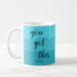 Taza De Café Tienes esto | Bandas turquesas modernas<br><div class="desc">Esta taza inspiradora y de moda luce rayas en tonos turquesa,  con la frase "tienes esto" en la tipografía moderna. Añade tu nombre para personalizar.</div>