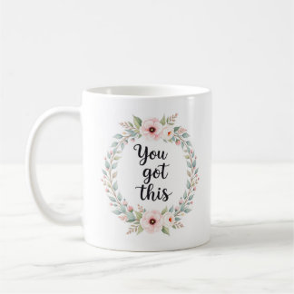 Taza De Café Tienes esto - Motivación Floral Mug