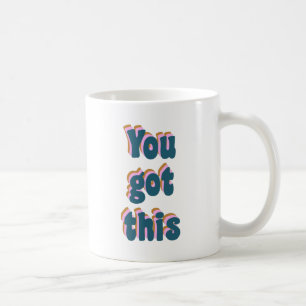 Taza De Café Tienes esto   Oferta Motivadora Motivadora