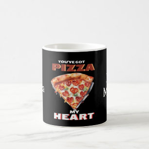 Taza De Café Tienes Pizza Mi Corazón Negro