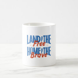 Taza De Café Tierra de los libres, hogar de los valientes
