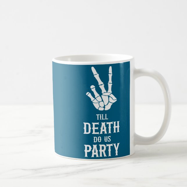 Taza De Café Till Death Do Us Party Skeleton Bachelorette Party (Derecha)