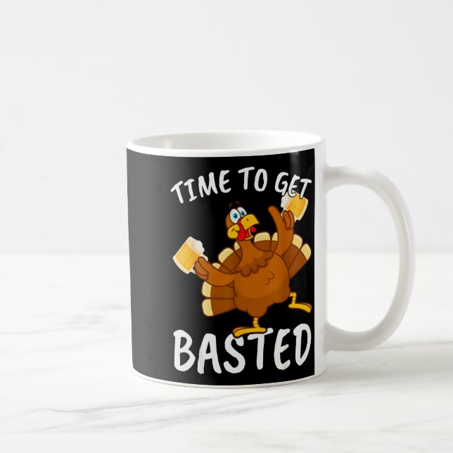 Taza De Café Time To Get Basted Funny Beer Thanksgiving Turkey  (Derecha)