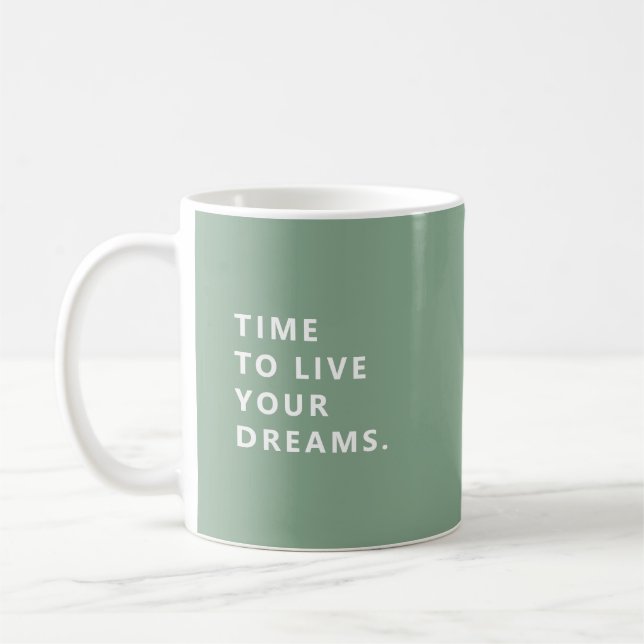 Taza De Café Time To Live Your Dreams Sage Fun Retirement Mug (Izquierda)