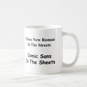 Taza De Café Times New Roman en las calles, Comic Sans....