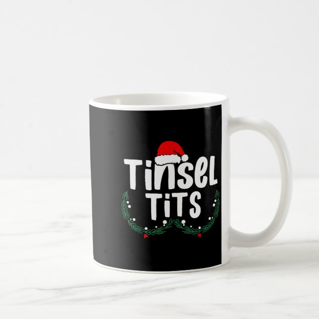 Taza De Café Tinsel Women's Funny Christmas Apparel  (Derecha)