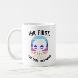 Taza De Café Tinta Primero Pregunta Nunca Pulpo Retro Divertido