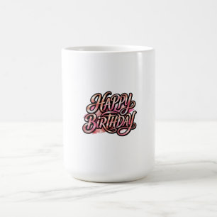 Taza De Café Tipografía Brillante de Cumpleaños en Rosa Chic
